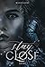 Stay Close: Livro I
