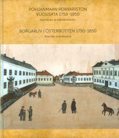 Pohjanmaan porvariston vuosisata 1750-1850 - Asuminen ja elämänmuoto