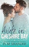 Awake in Cheshire Bay by H.M. Shander