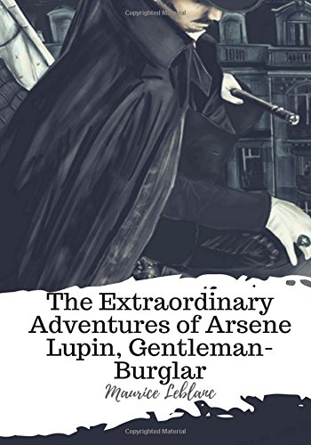 The Extraordinary Adventures of Arsene Lupin, Gentleman-Burglar