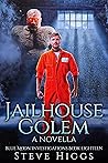 Jailhouse Golem: ...