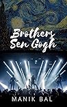 Brothers Sen Gogh Brothers Sen Gogh