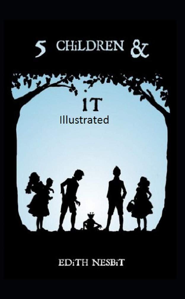 Five Children and It Illustrated