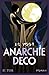 Anarchie Déco (Anarchie Déc...