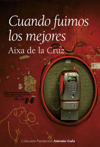 Portada de Cuando fuimos los mejores, de Aixa de la Cruz