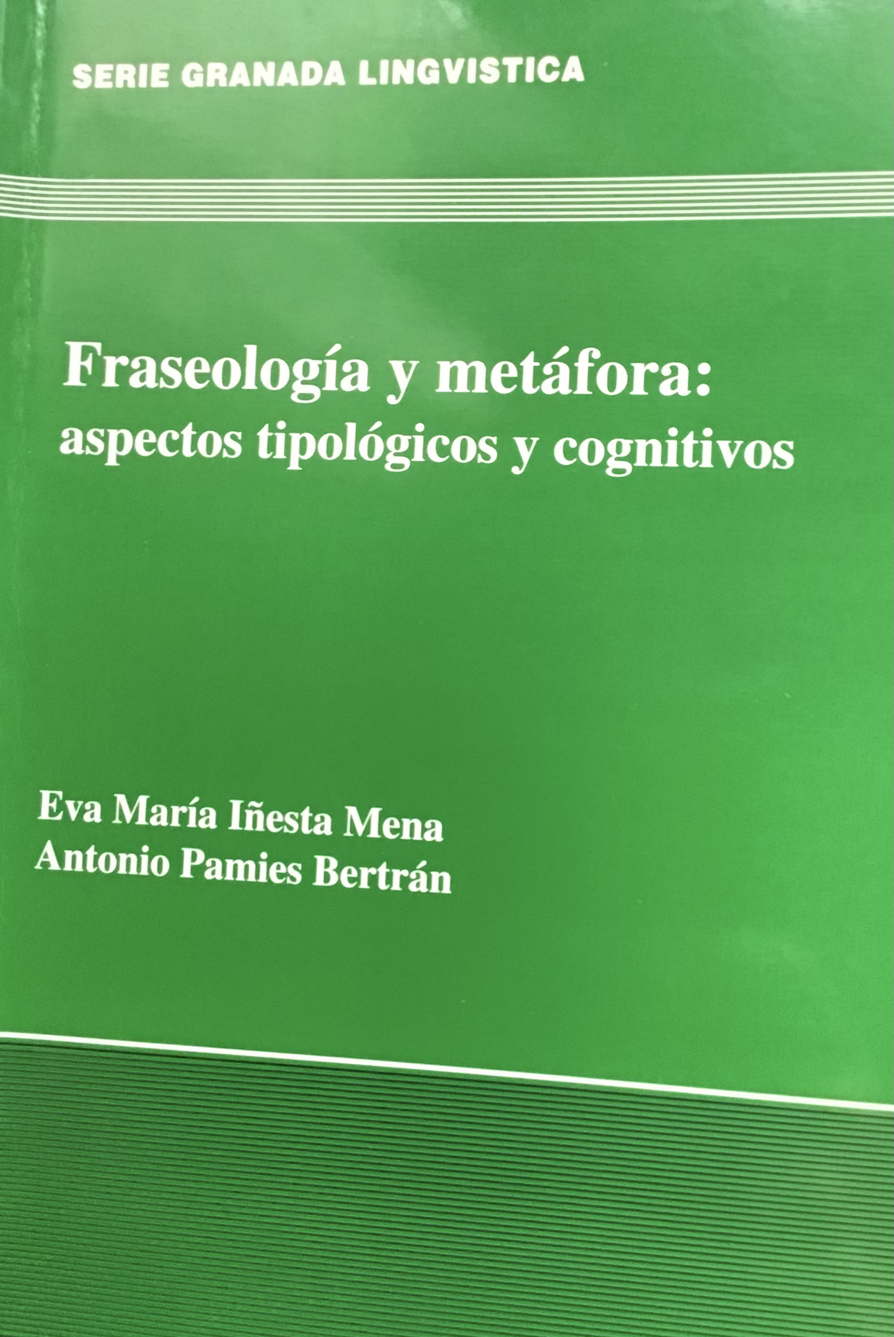Fraseología y metáfora: aspectos tipológicos y cognitivos