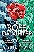 The Rose Daughter