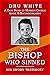The Bishop Who Sinned : A T...