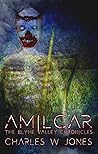 Amilcar: The Blythe Valley Chronicles