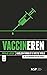Vaccineren doen of laten?