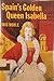 Spain's golden Queen Isabella
