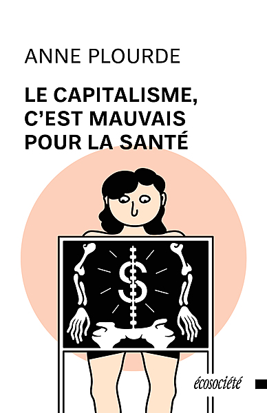 Le capitalisme, c'est mauvais pour la santé (Paperback)