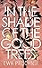 In the Shade of the Good Trees by Ewa Pruchnik