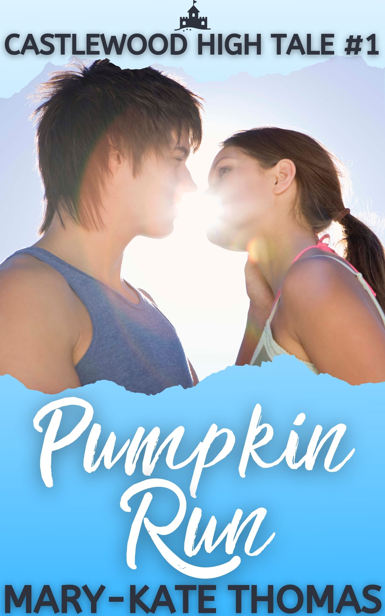 Pumpkin Run: A Cinderella Retelling, Clean & Wholesome High School Romance (Castlewood High Tales Series #1)
