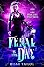 Feral is the Day