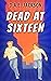 Dead at Sixteen (The Knowers #1)