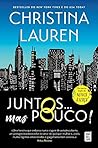 Juntos... Mas Pouco! by Christina Lauren Juntos... Mas Pouco! by Christina Lauren