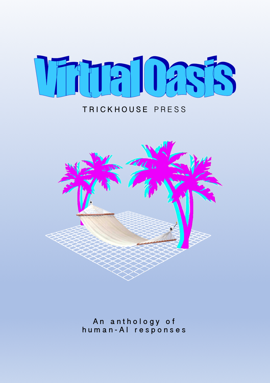 Virtual Oasis: An anthology of human-AI responses
