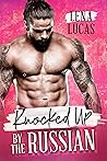 Knocked Up by the Russian by Lena Lucas