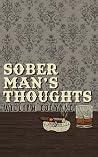 Sober Man's Thoughts Sober Man's Thoughts
