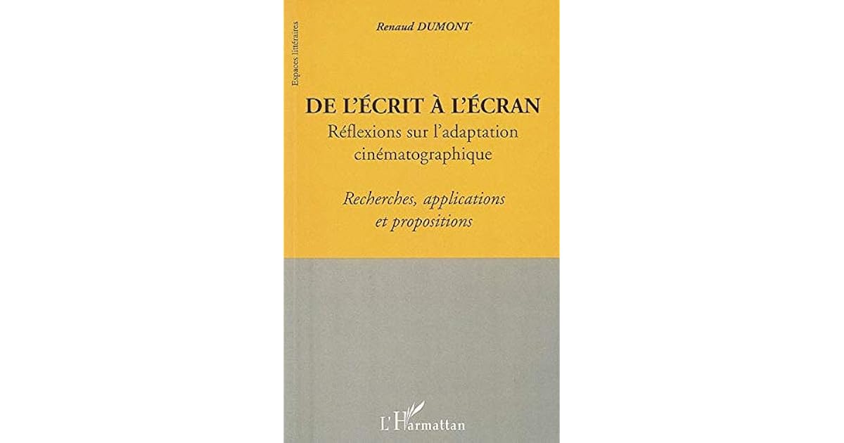 De l'écrit a l'écran: Réflexions sur l'adaptation cinématographique