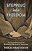 Stepping into Freedom: An Introduction to Buddhist Monastic Training