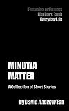 Minutia Matter: A...