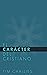 El Cáracter del Cristiano (Tim Challies en Español nº 1) by Tim Challies