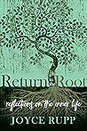 Return to the Root: Reflections on the Inner Life