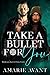 Take A Bullet For You (MacK...
