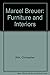 Marcel Breuer: Furniture an...