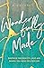Wonderfully Made: Discover the Identity, Love, and Worth You Were Created For