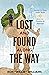 Lost and Found Along The Way: Stories for Your Faith Walk from the Camino de Santiago