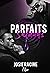 Parfaits salauds by Josie Racine