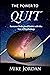 THE POWER TO QUIT: A Step b...