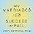 Why Marriages Succeed or Fail: And How You Can Make Yours Last