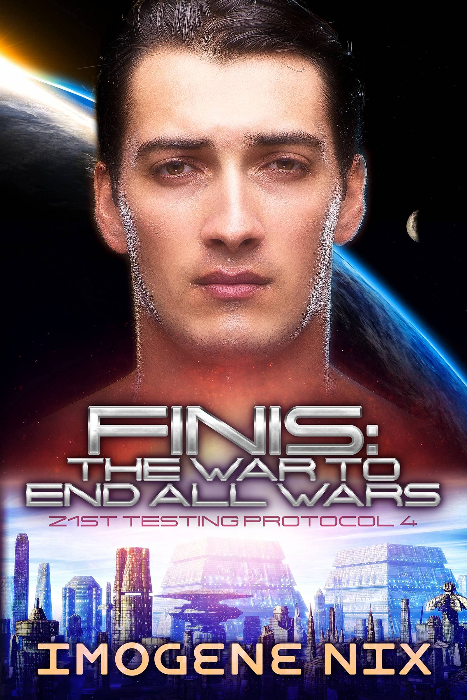 Finis: The War to End All Wars (21st Testing Protocol Book 4)