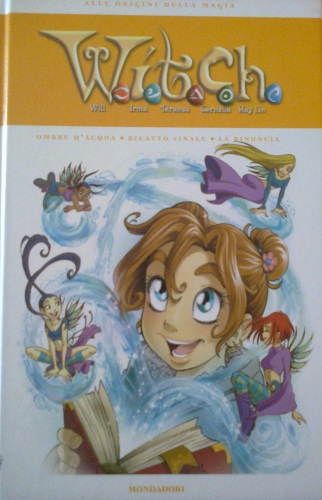 W.i.t.c.h. - Alle origini della magia vol. 9 (Hardcover)