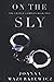 On the Sly: The Grange Complex Book 2