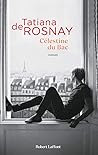 Célestine du Bac by Tatiana de Rosnay