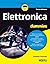 Elettronica For Dummies (Italian Edition)