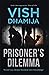 Prisoner's Dilemma by Vish Dhamija