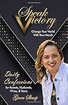 Speak Victory Daily Confessions: Change Your World With Your Mouth