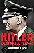Hitler: Volume II: Downfall 1939-45 (Hitler Biographies)