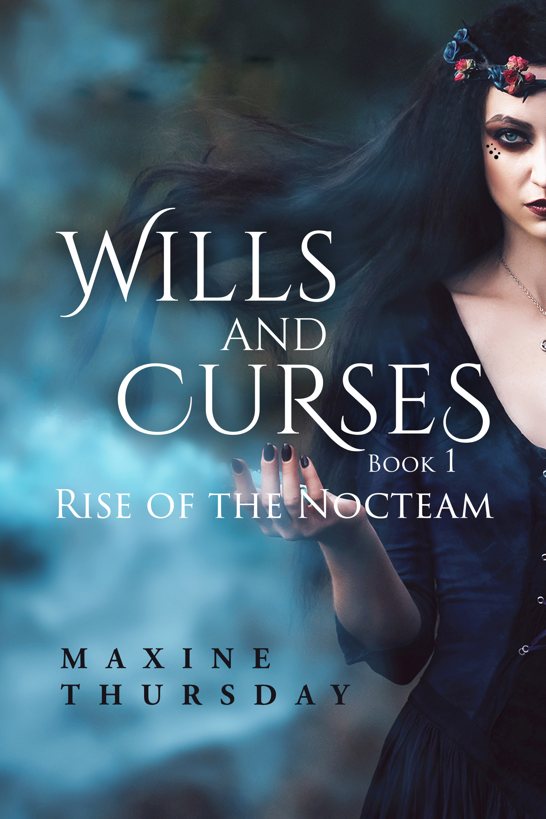 Wills and Curses: Rise of the Nocteam Book 1 (Kindle Edition)