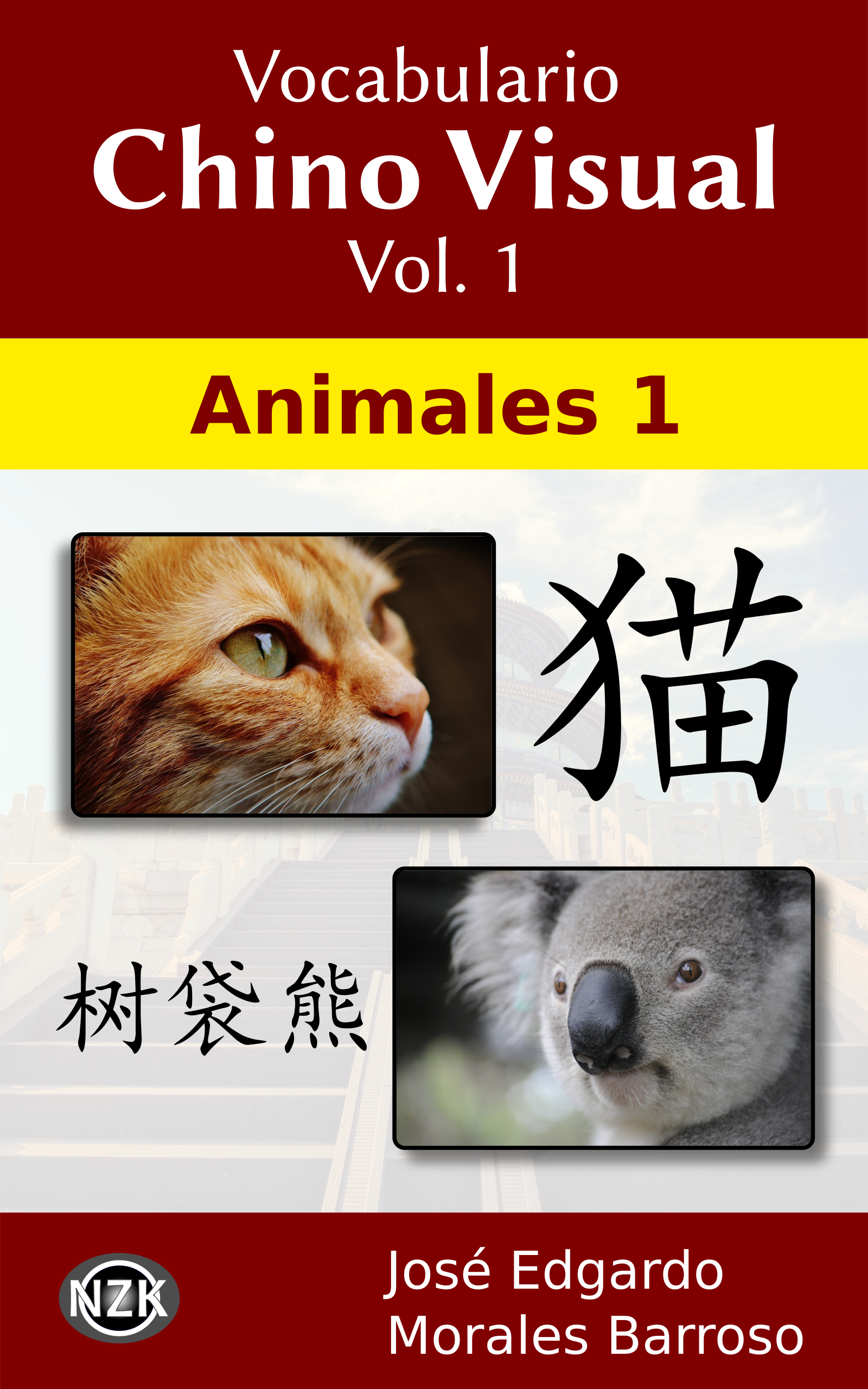 Vocabulario Chino Visual Vol. 1: Animales 1 (Vocabulario Chino Visual, #1)