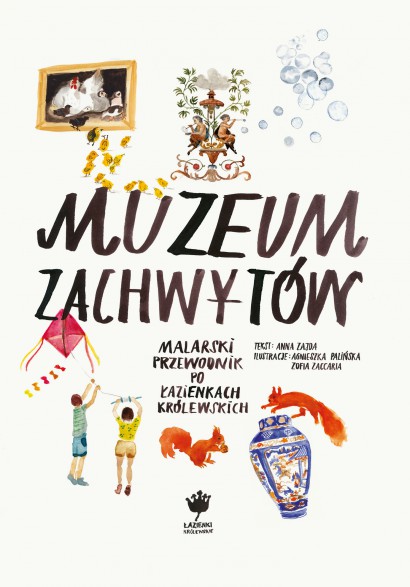 Muzeum zachwytów. Malarski przewodnik po Łazienkach Królewskich (Hardcover)