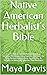 Native American Herbalist’s...