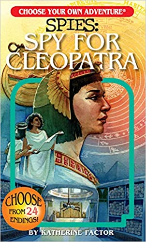 Choose Your Own Adventure Spies: Spy for Cleopatra (Paperback)