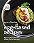 Never-Boring Egg-Based Reci...